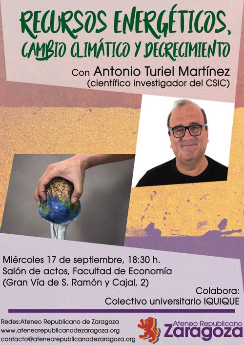 Recursos energéticos. Cambio Climático y Decrecimiento, charla con Antonio Turiel 