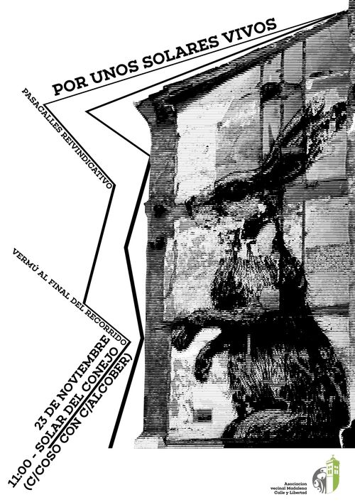 Cartel del pasacalles "Por unos solares vivos: pasacalles reivindicativo".
23 de noviembre a las 11:00 en el Solar del Conejo (C/ Coso, 182)