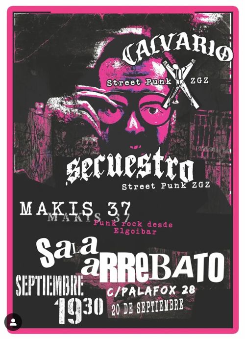 Concierto: Secuestro + Calvario + Makis 37