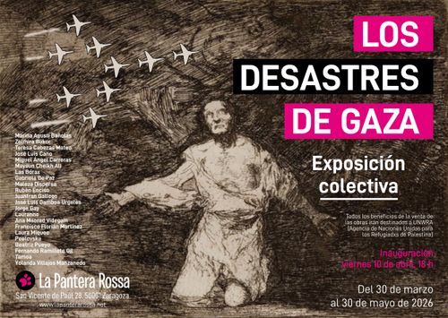 'Los desastres de Gaza', exposición colectiva. INAUGURACIÓN